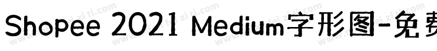 Shopee 2021 Medium字形图字体转换